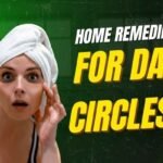 Home Remedies For Dark Circles
