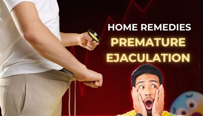 Premature Ejaculation Home Remedies in Ayurveda